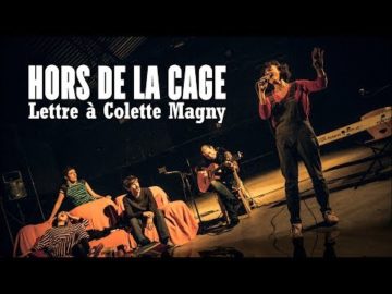 "Hors de la cage. Lettre à Colette Magny" - Les Beaux Esprits